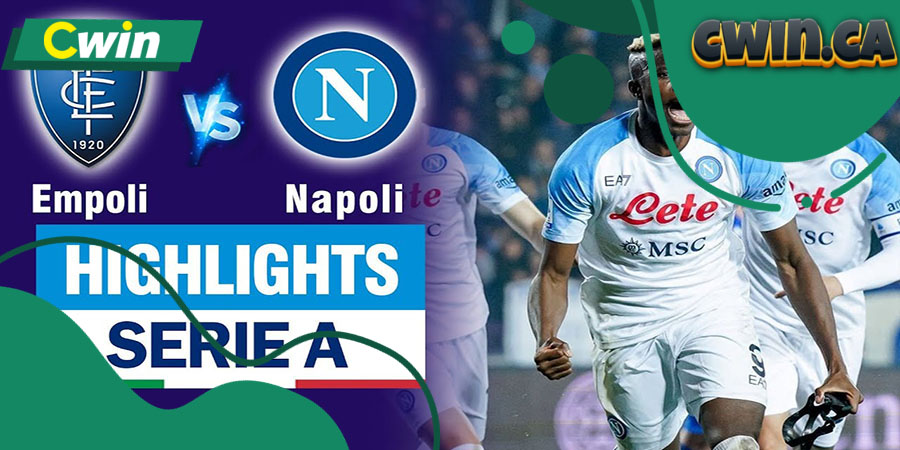 Điểm danh những cầu thủ nổi bật của hai đội Napoli vs Empoli